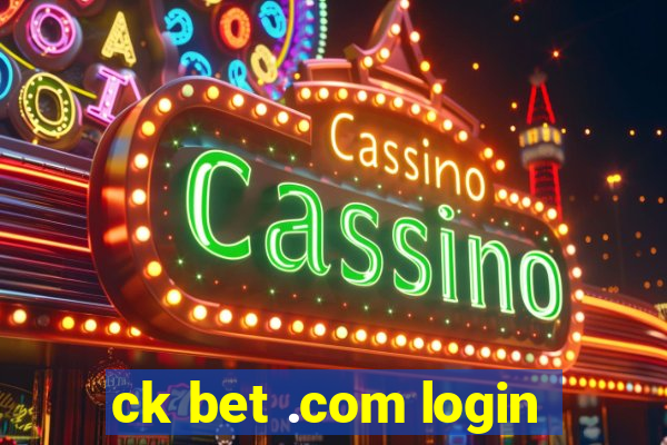 ck bet .com login